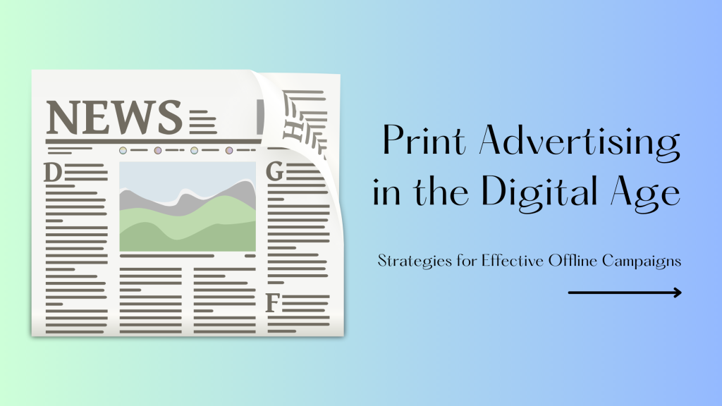 Print Advertising in Digital Age